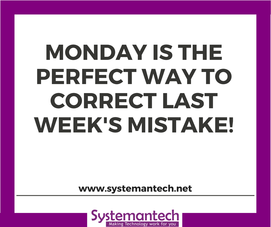 systemantech's tweet image. How many Mondays have been and gone since you said &quot;I&apos;ll start next week&quot;? Take action. Start today! #MondayMotivation