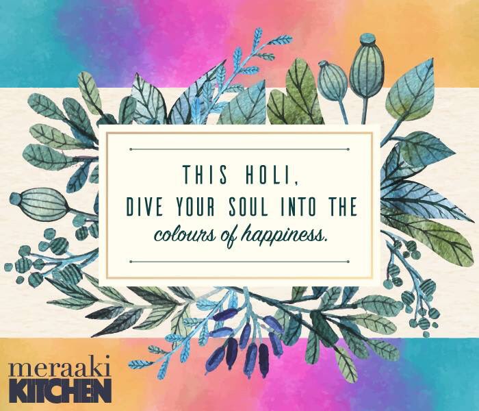 MeraakiKitchen's tweet photo. Let yourself loose with the vibrant and colourful environment this day! Meraaki Kitchen wishes you all a #HappyHoli https://t.co/Gvsu72Mipq