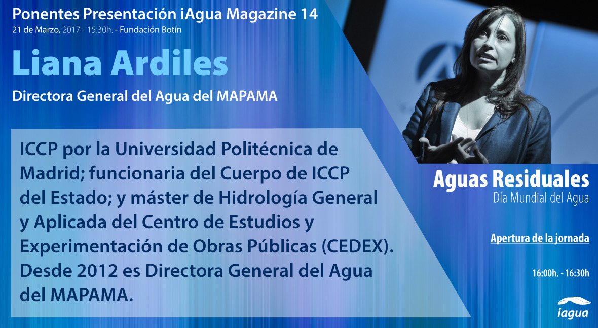 [CONFIRMACIÓN] Liana Ardiles, Directora General del Agua de @mapamagob , abrirá la presentación de #iAguaMagazine 14 iagua.es/noticias/espan…
