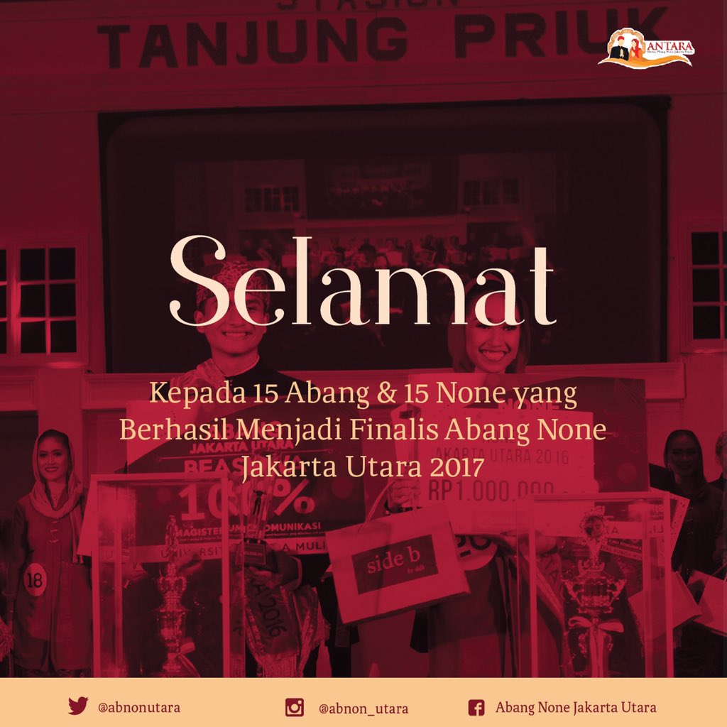 Kami Ikatan Abang None Jakarta Utara mengucapkan selamat kepada seluruh Finalis Abang None Jakarta Utara 2017 yang telah terpilih 🙏🏻