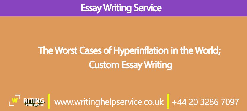 WritingHelpServ's tweet image. The Worst Cases of Hyperinflation in the World; Custom Essay Writing writinghelpservice.co.uk/worst-cases-hy…