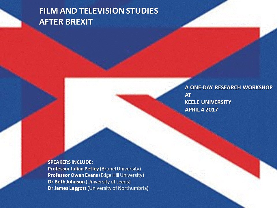 Keele_Film's tweet image. FILM AND TELEVISON STUDIES AFTER BREXIT: Programme now confirmed for April 4 - book your place at eventbrite.co.uk/e/film-and-tel…