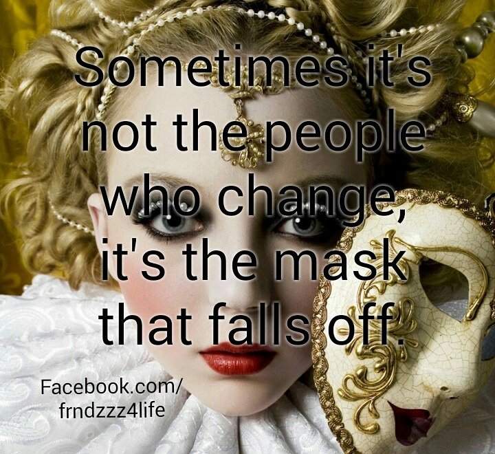zziaaak's tweet photo. Sometimes it's not the people who change, it's the mask that falls off. 
#frndzzz #frndzzz4life #mondaymotivation #quoteoftheday #quote https://t.co/uGFfiLOQeY