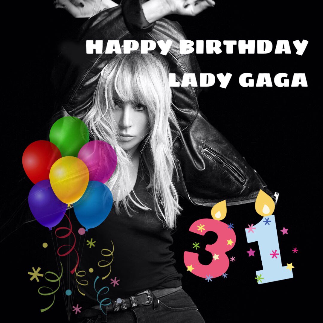 HAPPY BIRTHDAY LADY GAGA     