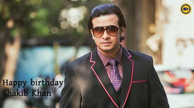 Happy birthday to the one and only Shakib Khan!   