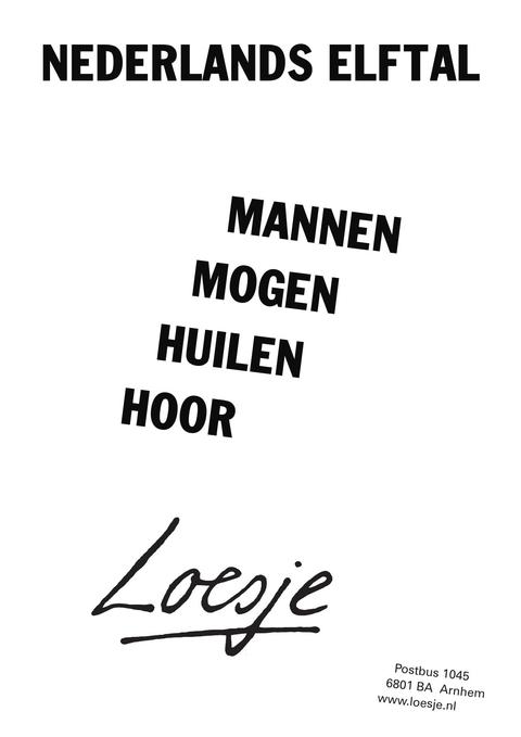 **nederlands elftal
mannen mogen huilen hoor**
#Loesje #Oranje