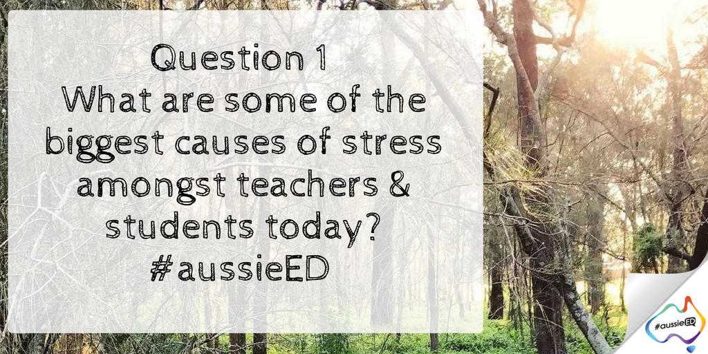 hollis_k_'s tweet photo. Q1. What are some of the biggest causes of stress amongst teachers &amp; students today? #aussieED https://t.co/JhWAnj3aWs