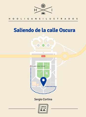 'Saliendo de la calle Oscura', de <a href="/sergiocortina/">Sergio Cortina</a> y <a href="/librosdelko/">Libros del K.O.</a> #HooligansIlustrados libros.lalibretadevangaal.com/futbol/saliend…