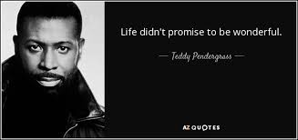 HAPPY BIRTHDAY 

Teddy Pendergrass 
3/26/1950 - 1/13/2010 