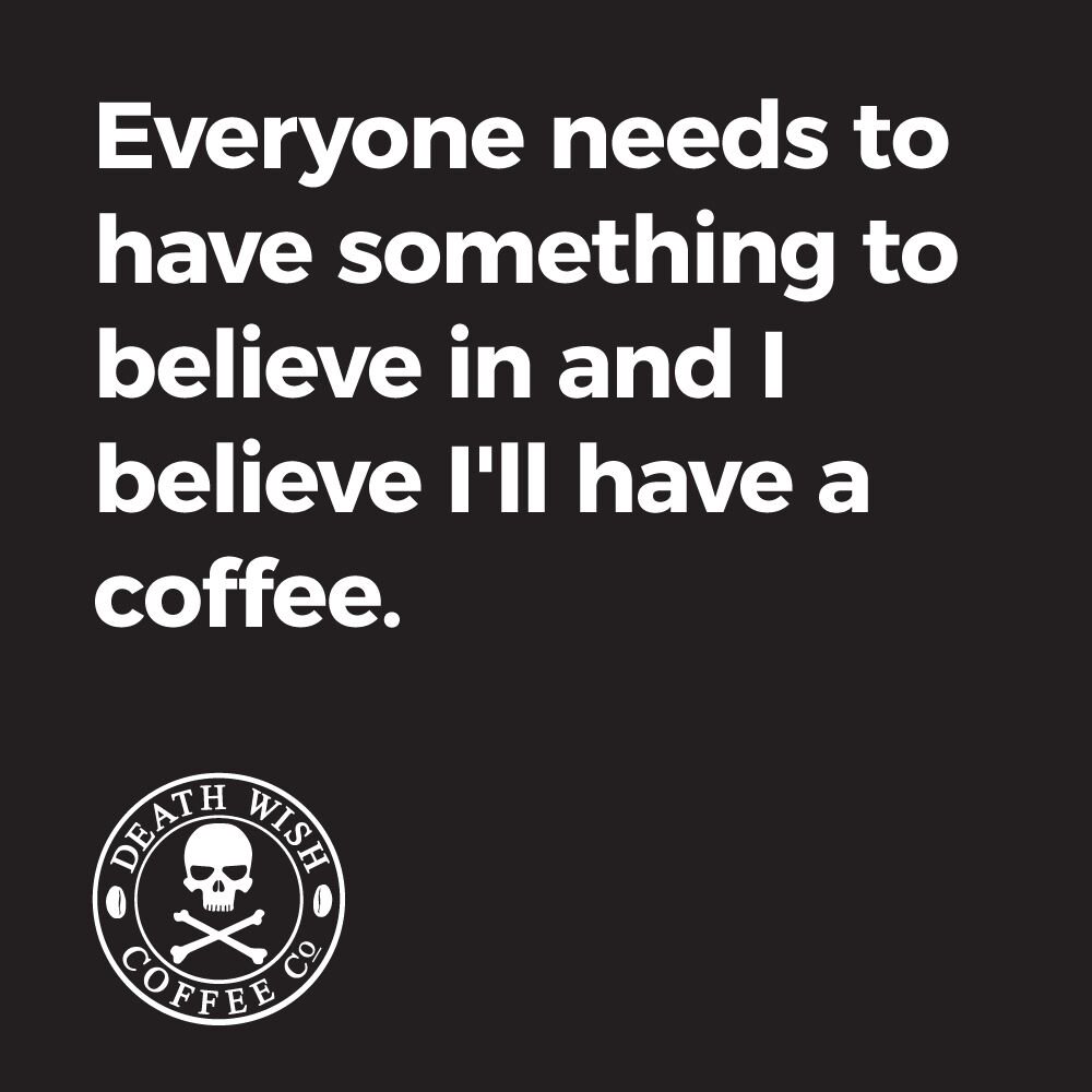 DeathWishCoffee's tweet photo. I believe I'll have 2. https://t.co/HIv0TPYEj3