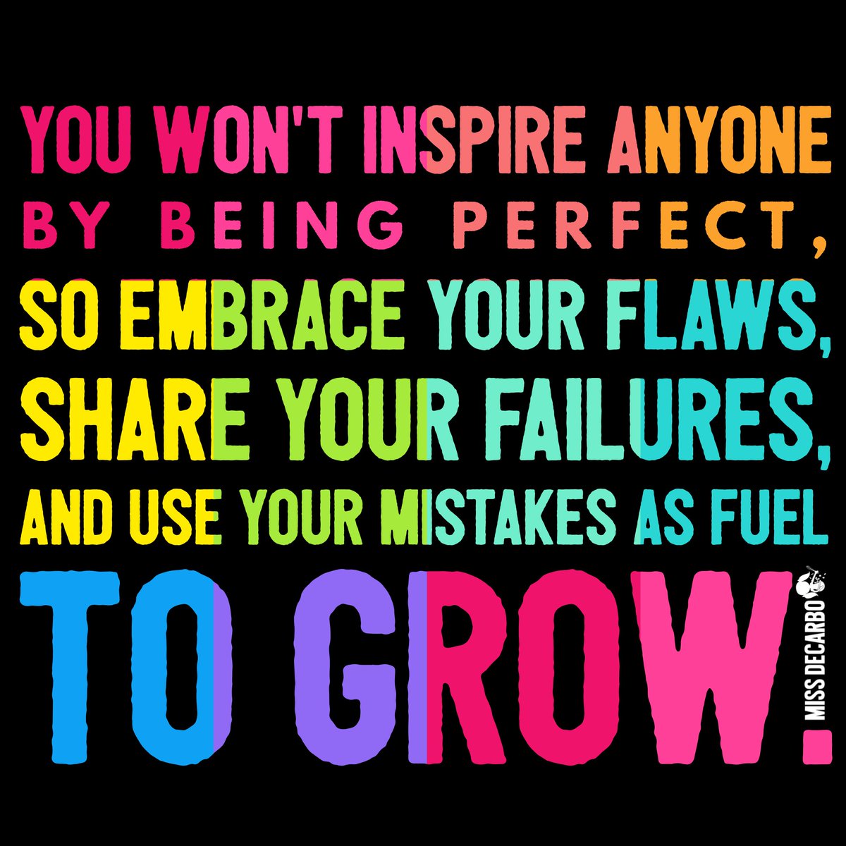 MissDeCarbo's tweet photo. The best way you can inspire others is by continuing to grow and learn - not by striving for perfection. 💕😘 https://t.co/TQEgKQ0fxz