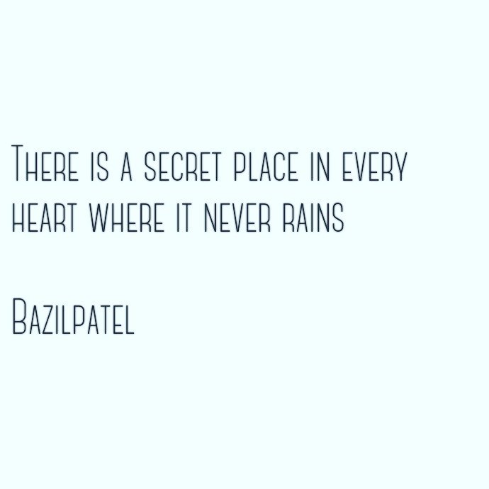 BazilPatel's tweet image. There is a secret place in every heart where it never rains....

#bazilpatel #quotes #writer #music #feelings #blogger #travel #music #life