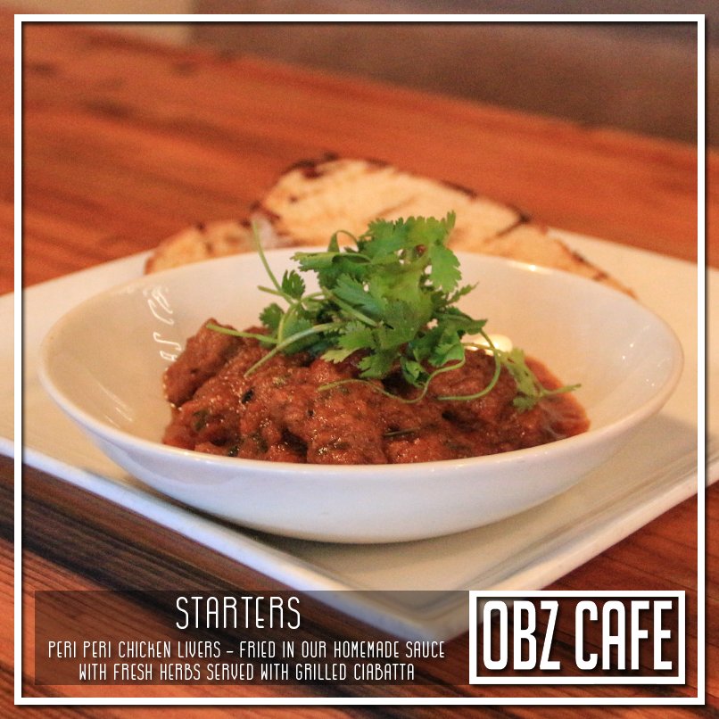 Peri Peri Chicken Livers - Fried in our own homemade sauce with fresh herbs served with grilled ciabatta #ObzCafe #ObzviouslyAwesome
