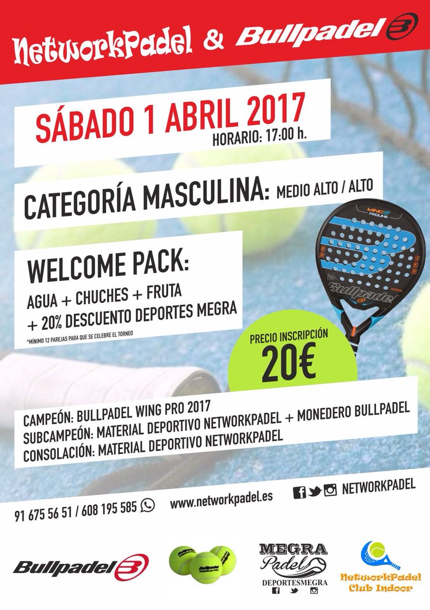 Proxima Sábado 01/04 <a href="/NetworkPadel/">Networkpadel</a> <a href="/DeportesMegra/">Deportes Megra</a> <a href="/bullpadelsport/">Bullpadel</a> MASCULINO a las 17:00 h. Inscribete: 916755651 o recepcion@networkpadel.es