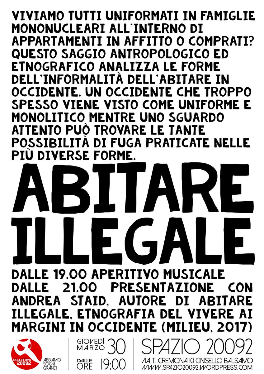 #abitareillegale. Questo giovedì (30 marzo) con <a href="/staid_andrea/">andrea staid</a> allo Spazio 20092 di Cinisello.