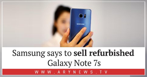 ARYNEWSOFFICIAL's tweet photo. #Samsung says to sell refurbished #GalaxyNote7s
Read more: https://t.co/d8C86MOo0P https://t.co/VL45VTB7E3