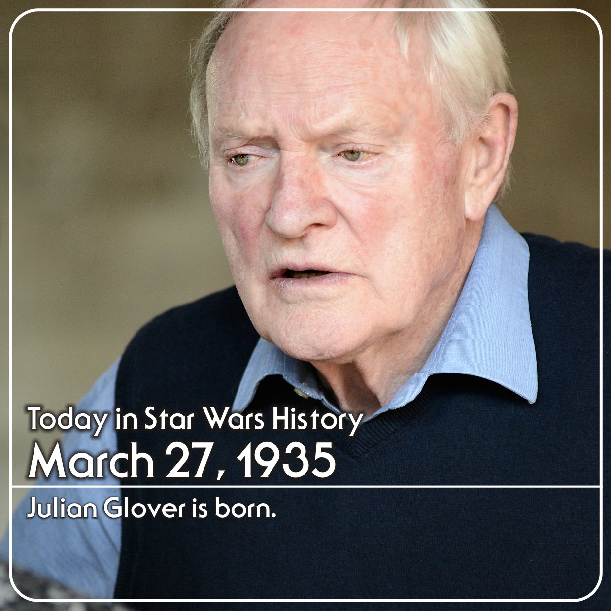 March 27, 1935 Julian Glover is born. Happy Birthday General Maximilian Veers 