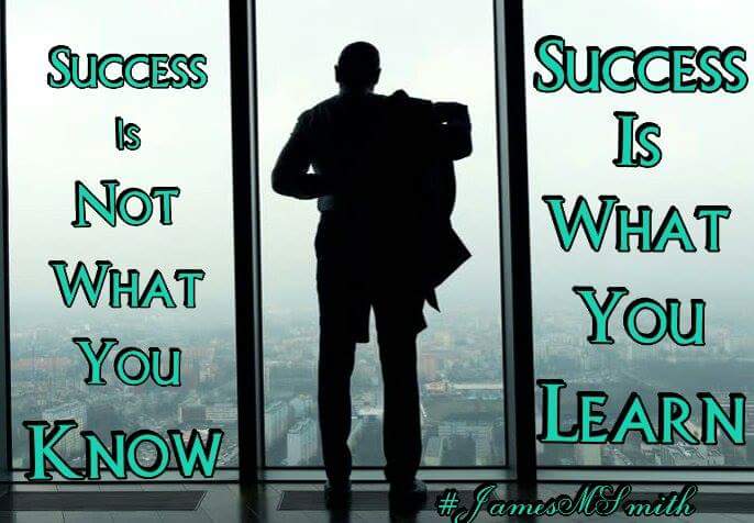 jamessmithm1957's tweet photo. #Success is NOT #WhatYouKnow. SUCCESS is #WhatYouLearn #JamesMSmith https://t.co/2B5af8M8iN