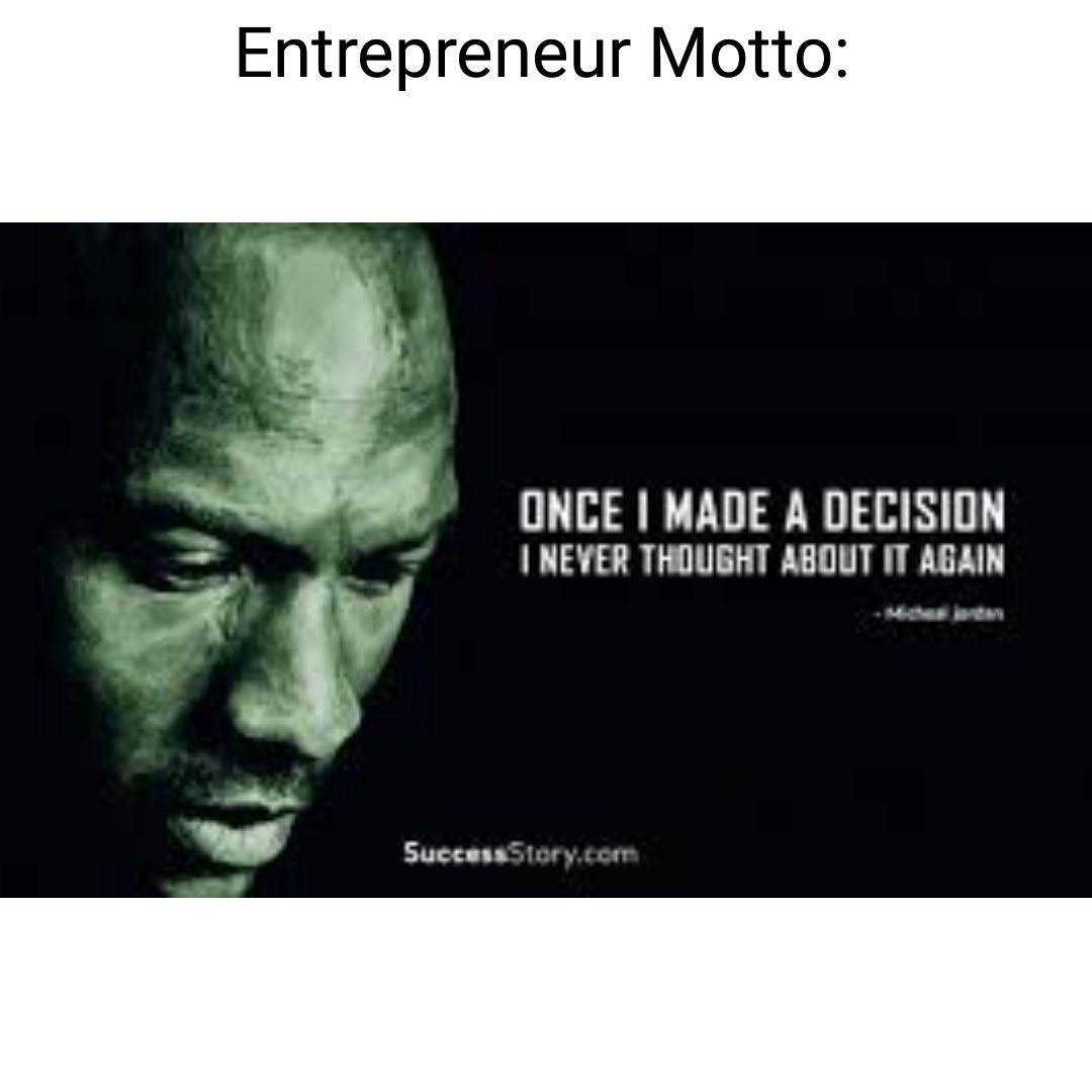 Grabop Entrepreneur Motto Once I Made A Decision I Never Thought About It Again Michaeljordan Mondaymotivation Marchmadness Marketing T Co Hnonivxata Twitter
