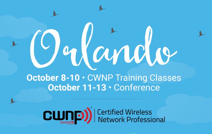 CWNP's tweet image. 2017 Wi-Fi Trek Orlando. Classes: October 8-10. Conference: October 11-13. Early bird registration now live! ow.ly/oE4G30ajqJN