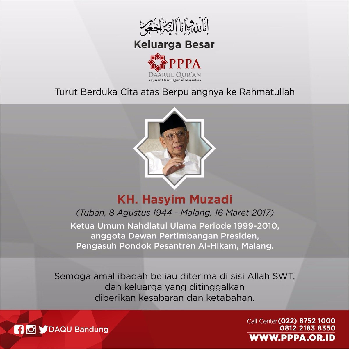 DAQU_Bandung's tweet photo. Segenap Keluarga Besar PPPA @Daarul_Quran 
Turut Berduka Cita atas Berpulangnya ke Rahmatullah 
KH. Hasyim Muzadi (Malang, 16 Maret 2017) https://t.co/XZPAl6xEth