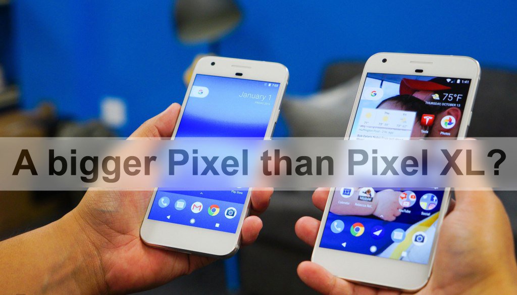 verdict4u's tweet photo. Google might have a third smartphone this year bigger than both the Pixel and Pixel XL https://t.co/88cFRH18jA https://t.co/enZSHk5Zdq