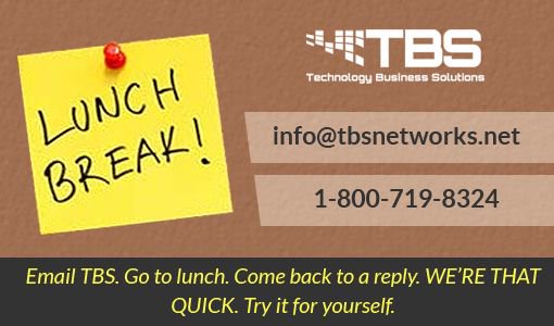 TBSNetworks's tweet image. Email TBS. Go to lunch. Come back to a reply. WE’RE THAT QUICK. Try it for yourself. info@tbsnetworks.net #OnsiteSupport #HelpDeskService