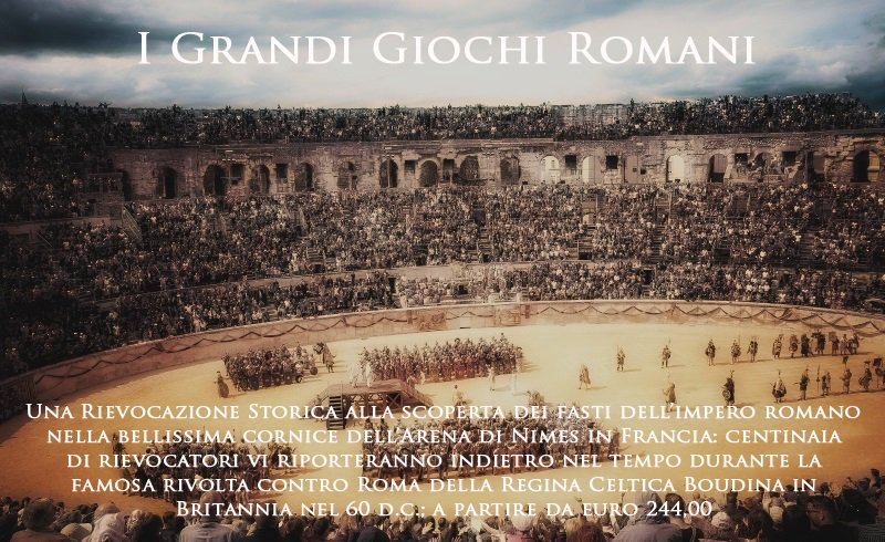 Una Rievocazione Storica alla scoperta dei fasti dell’impero romano nella bellissima cornice dell’Arena di Nimes in Francia; da euro 244,00
