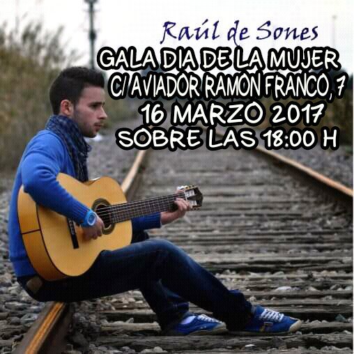 RauldeSones's tweet photo. Hoy 16 Marzo 2017, GALA DIA DE LA MUJER, en C/Aviador Ramon Franco, sobre las 18:00H, entrada libre. Os espero https://t.co/5R0KI5jfPx
