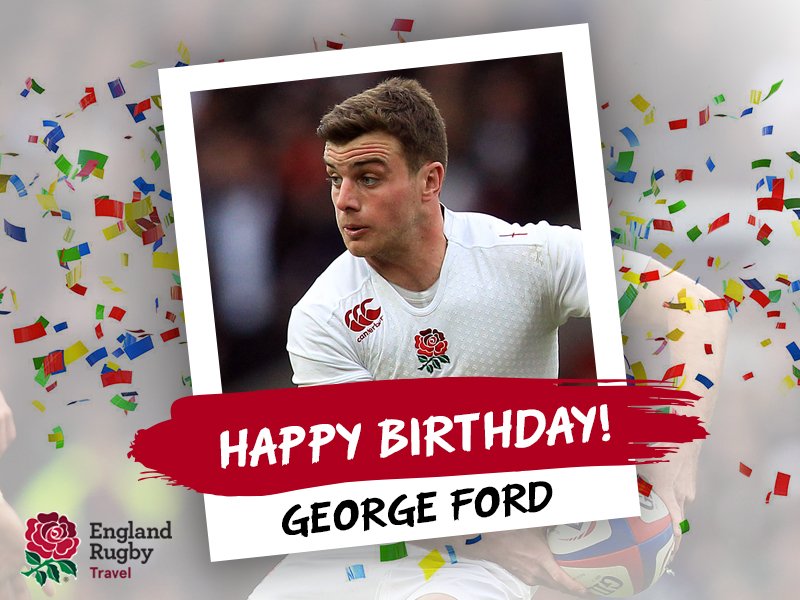 Happy Birthday George Ford who turns 24 today!     
