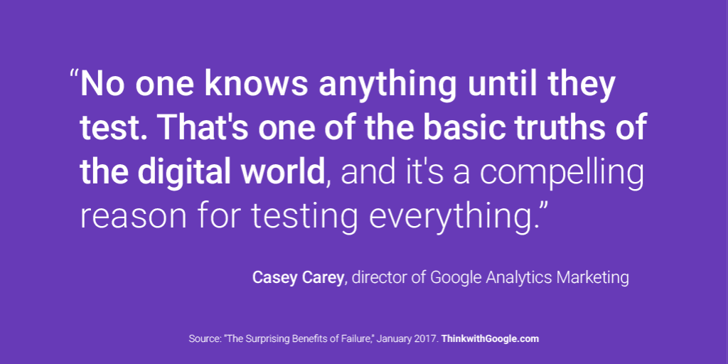 ThinkwithGoogle's tweet photo. Testing can yield valuable learnings. But to test, you have to be willing to fail. https://t.co/jGR4ItQ6M1 https://t.co/p7flL8aO2H