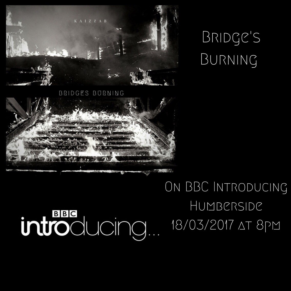 KaizzaB's tweet image. Happy to announce that Bridges Burning has been selected to be played on @BBCIntroHumber show this Saturday 🔊🔊🔊