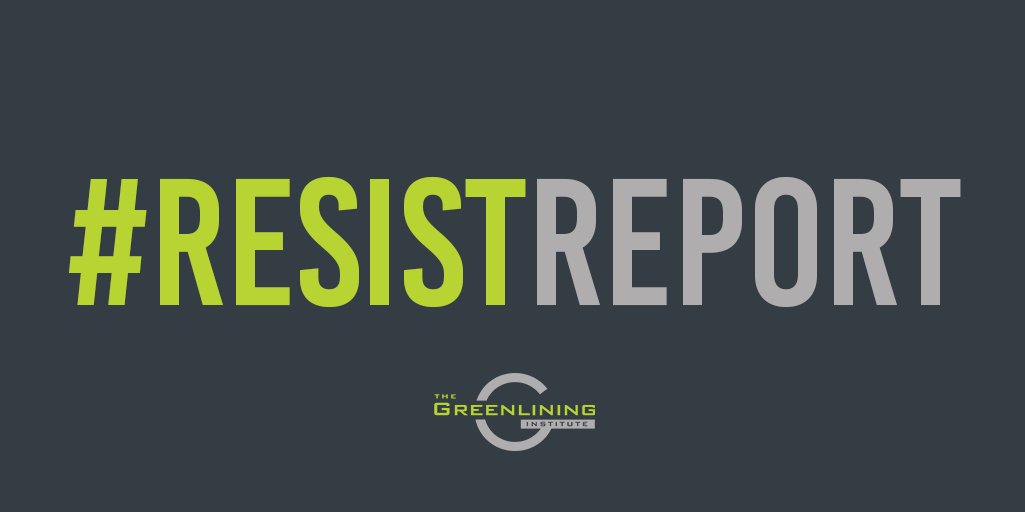 Greenlining's tweet photo. #Resist! Check out our first #ResistReport for a list of actions & resources you can use to protect our communities: https://t.co/lDWQZ0zr83 https://t.co/FxkK6fB5D8