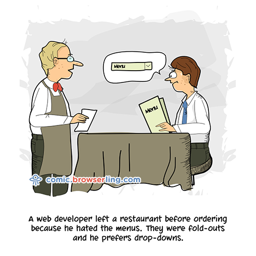 TheSmartJokes's tweet photo. A web developer left the restaurant before ordering because ... https://t.co/I5PXZkNmNH - geek joke by @browserling. https://t.co/IkSIRBHcrx