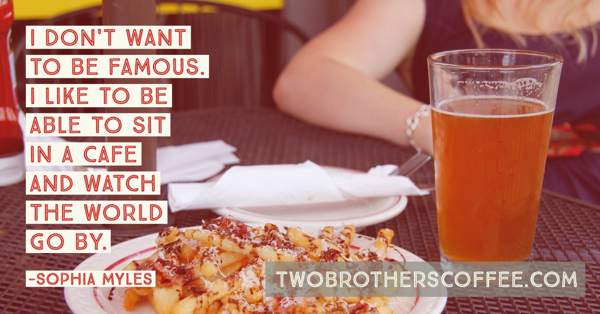 sit in a cafe and watch the world go by...
#twobros #cafe #quotes