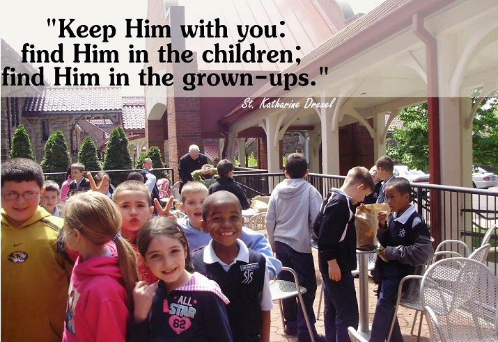 "Keep Him with you: find Him in the children; find Him in the grown-ups." SKD