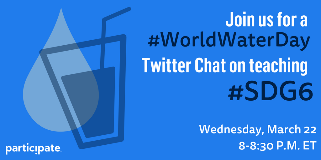 participate's tweet photo. March 22 is #WorldWaterDay! Make sure you join us on that day to learn about how to teach #SDG6 at 8 P.M. ET! #TeachSDGs https://t.co/hFx1YsyQgL