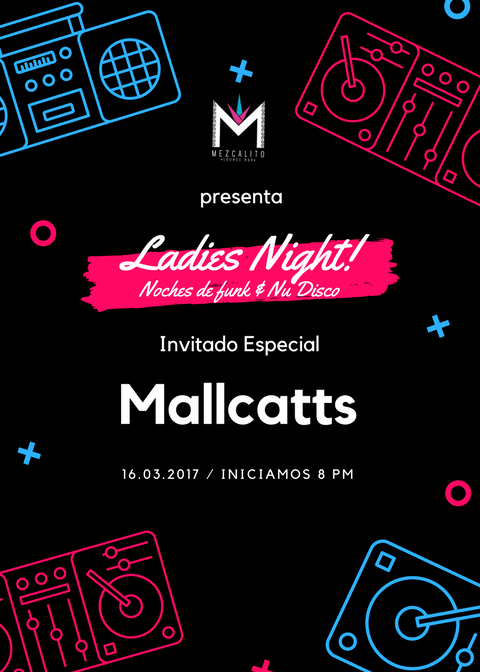 MezcalitoLB's tweet photo. Hoy Jueves de #LadiesNight, ven y disfruta de la mejor música #Funk &amp; #NuDisco a cargo de @Palm3s_ y un invitado especial FFdl Mallcasst. https://t.co/4qc32DjXuX