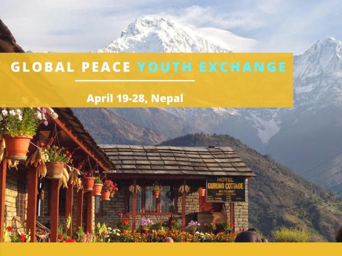 Calling for applications for the Global Peace Youth Exchange Nepal. Join a global network of #changemakers. #GPYE #GPYENepal2017 #Leadership