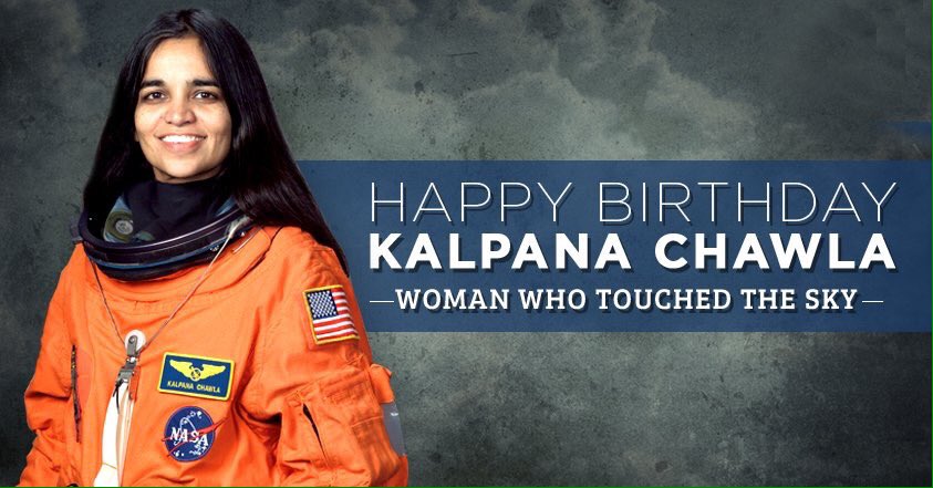 India was, is and will always be proud of you. 
Happy Birthday Kalpana Chawla. You made each one of us proud. 