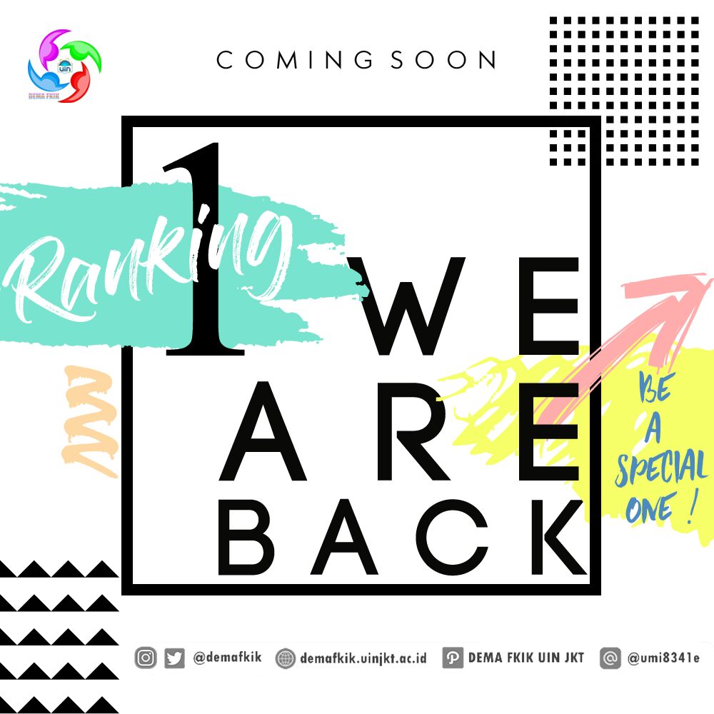 [1/?] [COMING SOON]

WE ARE BACK!

DEMA Fakultas Kedokteran dan Ilmu Kesehatan UIN Jakarta proudly present :

"RANKING 1"

Acara