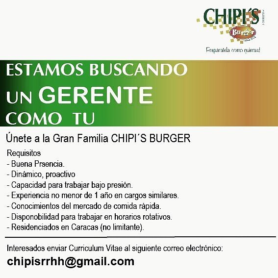 Estamos en la busqueda de un Gerente como Tú, unete a la gran familia #chipisburger