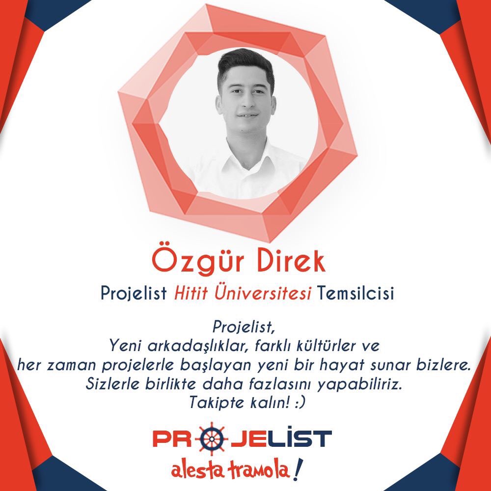 #ProjelistÜniversiteTemsilcileri mizle tanışın :) 
Hitit Üniversitesi Temsilcimiz Özgür Direk
#AlestaTramola 15