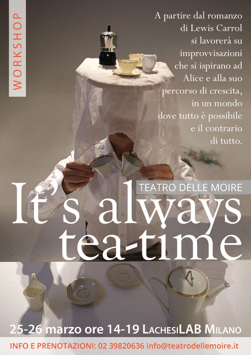 teatro_moire's tweet photo. Ancora aperte le iscrizioni al workshop 
 IT'S ALWAYS TEA-TIME
 25-26 Marzo dalle 14 alle 19 Lachesilab
 info@teatrodellemoire.it https://t.co/YRIGO1D4LO