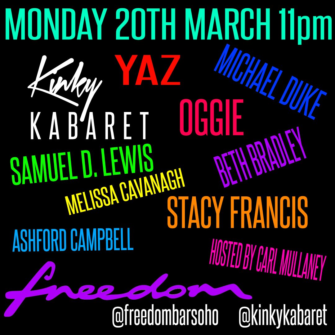 Monday's <a href="/KinkyKabaret/">Kinky Kabaret</a> line up has a little bit of everything and a whole lotta talent! There will be lots of fun people at <a href="/freedombarsoho/">Freedom Bar</a>