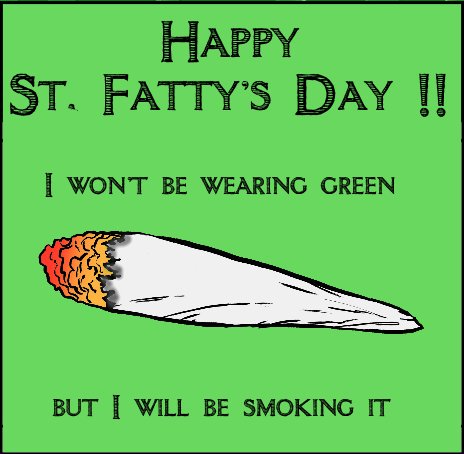 Happy St. Fatty's Day!💯
#keepitgreen🌿☘🍃
#blazeone 💨🔥🔥🔥