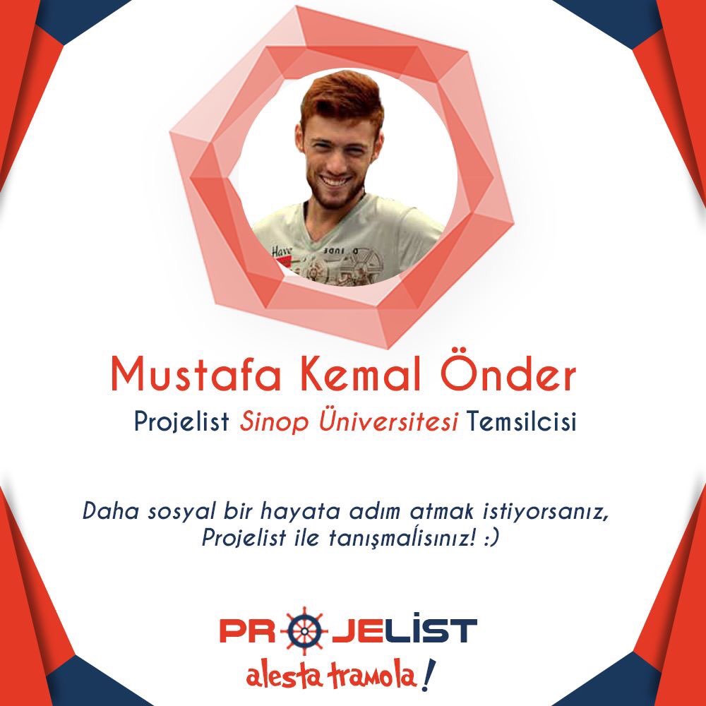 #ProjelistÜniversiteTemsilcileri mizle tanışın :) 
SİNOP Üniversitesi Temsilcimiz Mustafa Kemal Önder
#AlestaTramola 14
