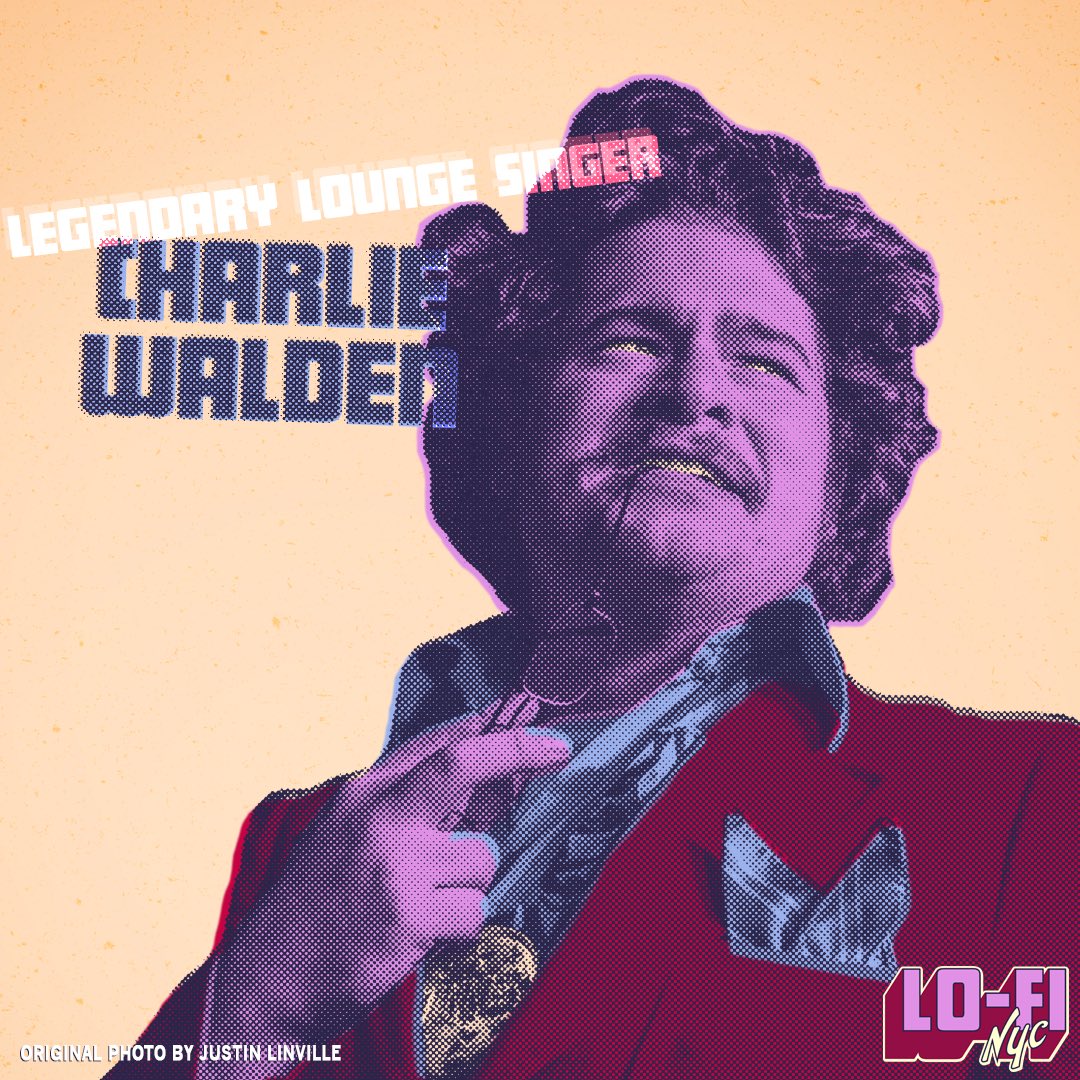 LoFiNYC's tweet photo. Our musical guest for tomorrow night is legendary lounge singer CHARLIE WALDEN! Pry open that wallet and buy tix: https://t.co/JXsBo2E4yI https://t.co/BB6bfKe1qb