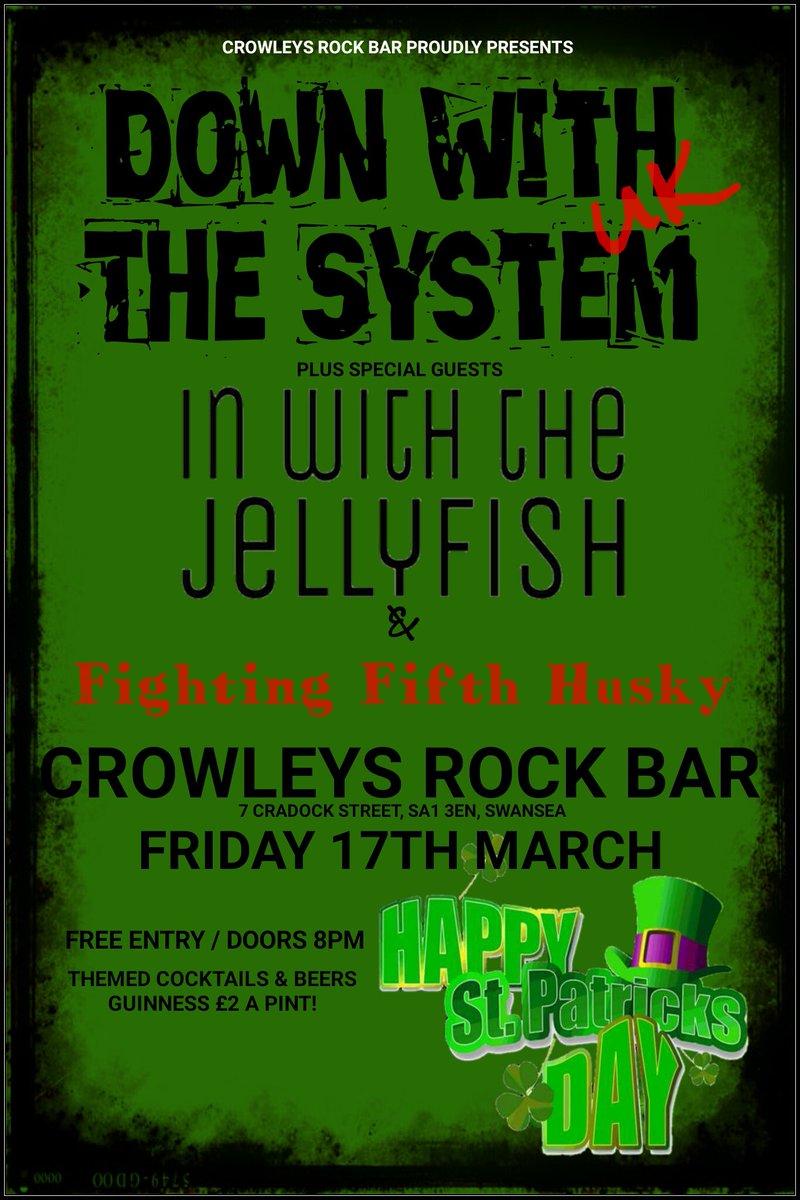 #StPatricksDay party at #CrowleysRockBar with... 
<a href="/DWTSuk/">Down With The System</a> - @InWithJellyfish - #FightingFifthHusky
GUINNESS £2 A FECKING PINT! 
#Swansea
