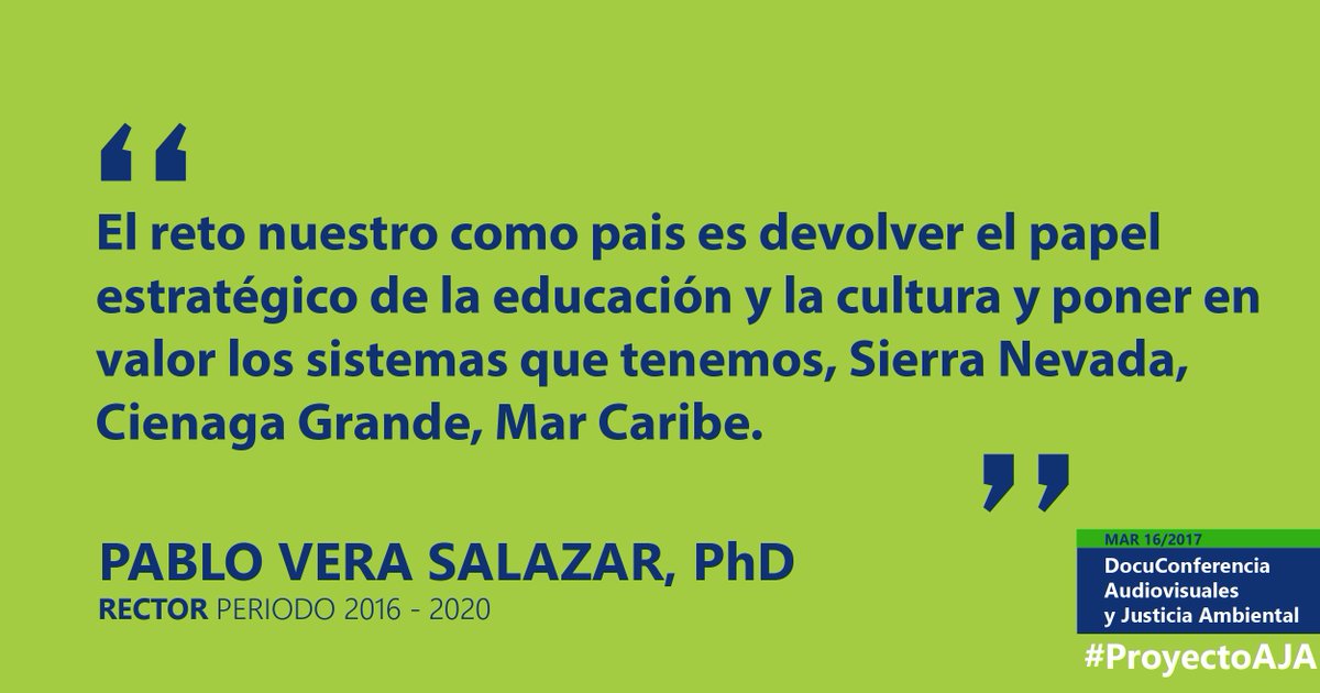 Unimagdalena's tweet photo. "El reto nuestro como país es devolver el papel estratégico de la educación y la cultura..."
—@pverasalazar #ProyectoAJA https://t.co/BlsC5Tri37